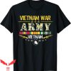 Vietnam War T-Shirt Veteran Army For Those Who Served