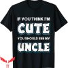 What Is My Mom’s Cousin To Me T-Shirt If You Think I’m Cute