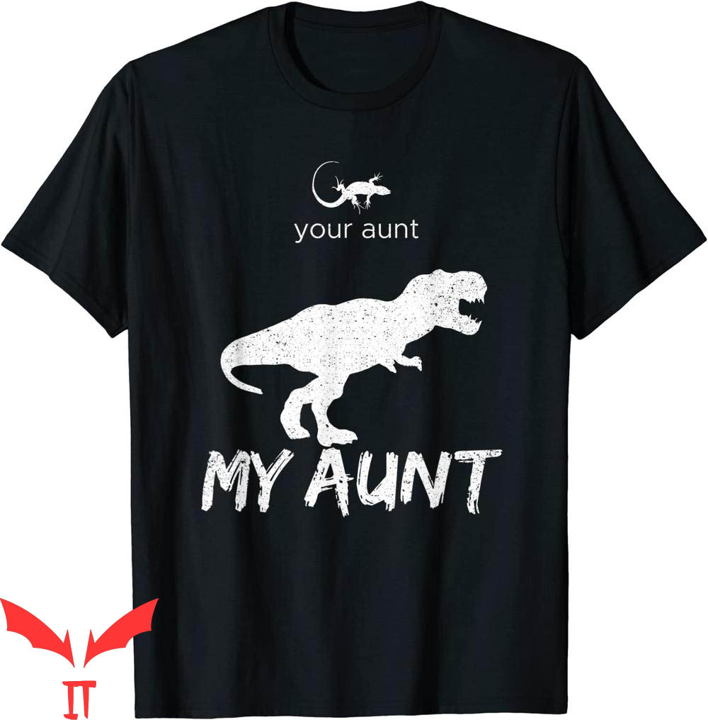 What Is My Mom's Cousin To Me T-Shirt Your Aunt My Aunt
