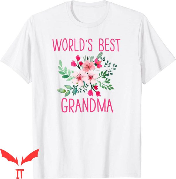 Worlds Best Grandma T-shirt World’s Greatest Grandma Floral