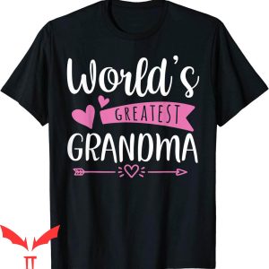 Worlds Best Grandma T-shirt World’s Greatest Grandma T-shirt