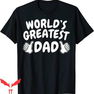 World’s Greatest Dad T-Shirt Number 1 Dad Father’s Day Gift