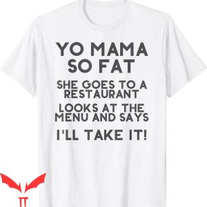 Yo Momma Jokes Wow T-Shirt Yo Mama So Fat She Goes To A