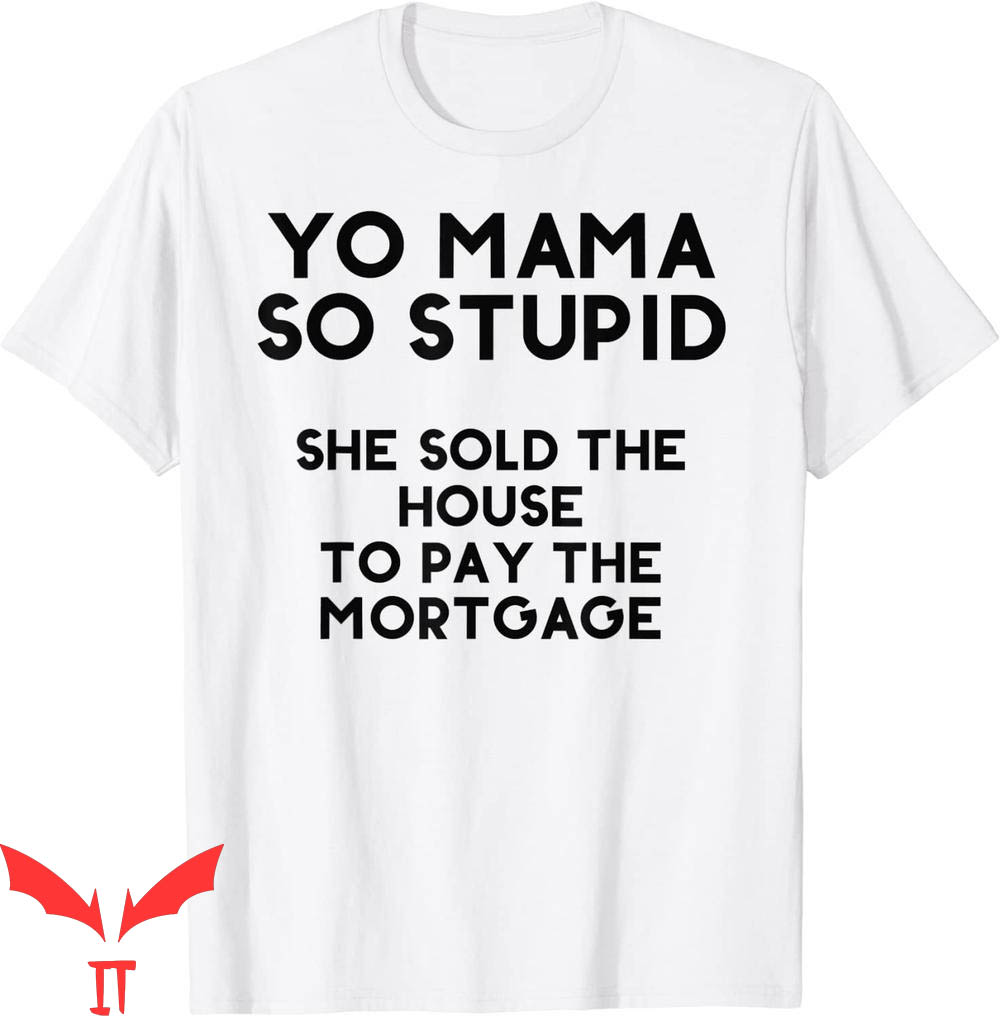 Yo Momma Jokes Wow T-Shirt Yo Mama So Stupid She Told The