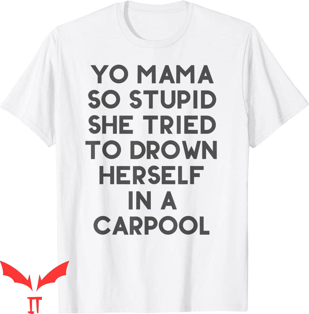 Yo Momma Jokes Wow T-Shirt Yo Mama So Stupid She Tried To
