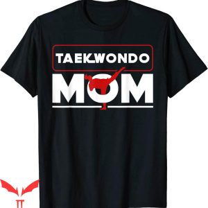 Your Mom In Korean T-Shirt Taekwondo Day Gift Taekwondo