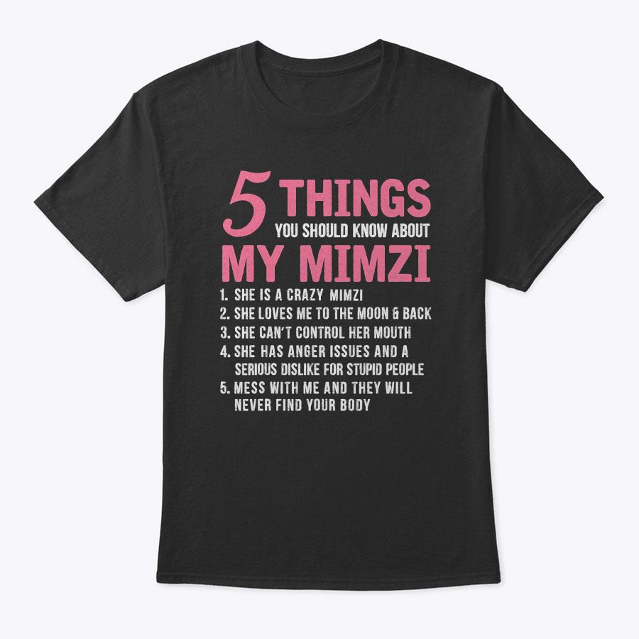 5 Things You Should Know About My Mimzi Funny Mother's Day T-Shirt 5 Things You Should Know About My Mimzi Funny Mother's Day T-Shirt
