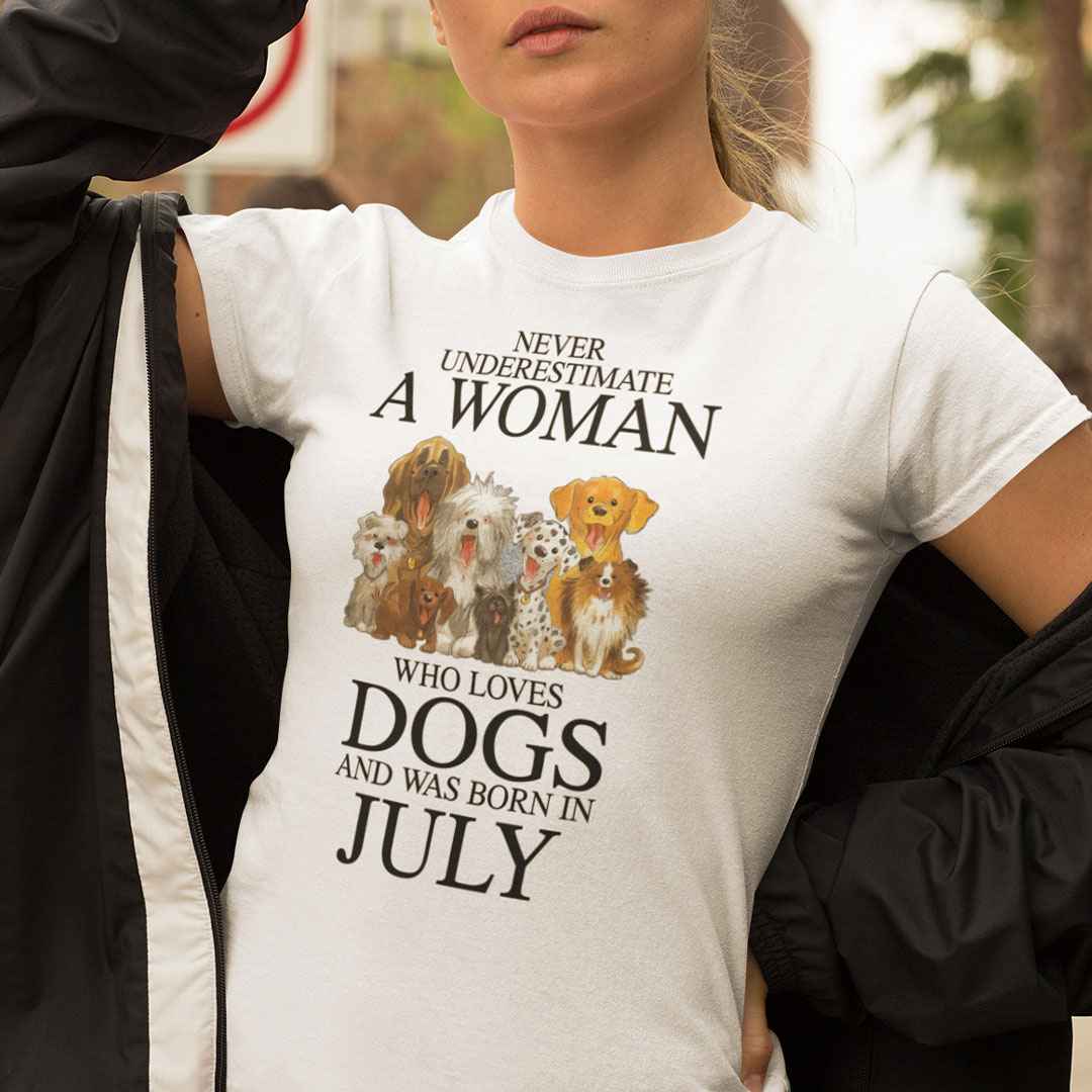 A Woman Who Loves Dogs And Was Born In July Shirt A Woman Who Loves Dogs And Was Born In July Shirt