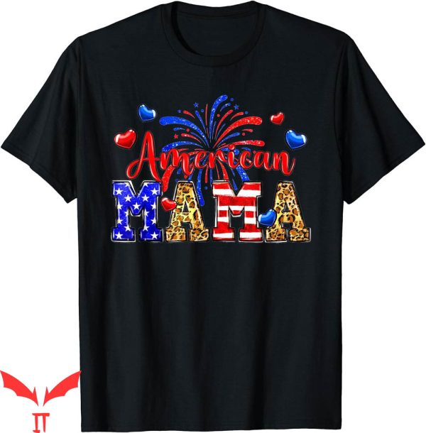 American Mama T-Shirt 4th Of July Family Matching All