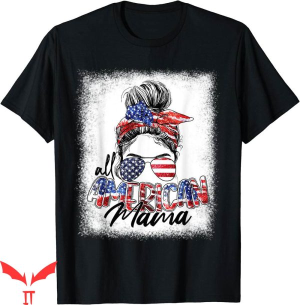American Mama T-Shirt All Messy Bun Hair Style Flag
