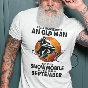An Old Man Who Loves Snowmobile Shirt Born In September