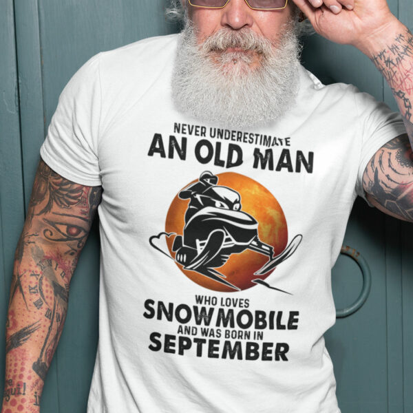 An Old Man Who Loves Snowmobile Shirt Born In September