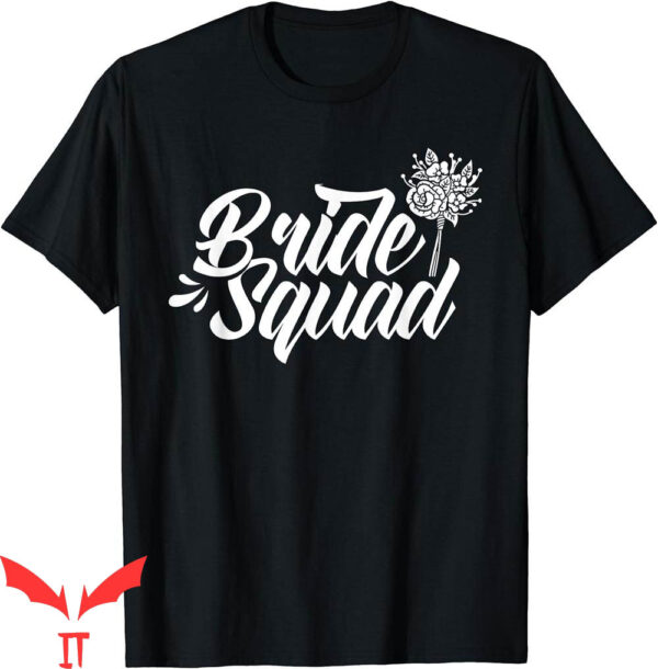 Bachelorette Sayings For T-Shirt Bride Squad Wedding Cute