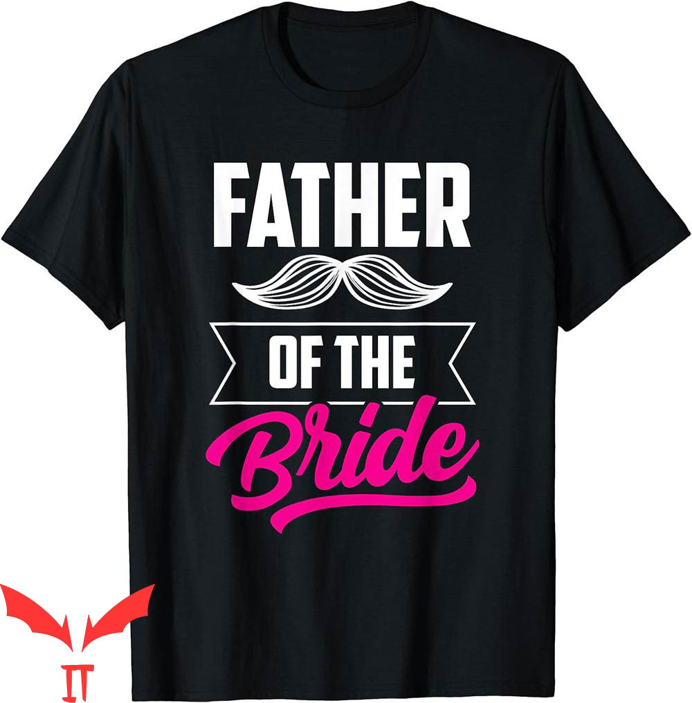 Bachelorette Sayings For T-Shirt Father Of The Bride Bachelorette Sayings For T-Shirt Father Of The Bride