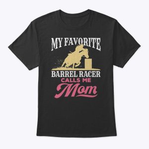 Barrel Racing Mom Horse Favorite Barrel Racer Mother’s Day T-Shirt