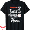Baseball Nana T-Shirt Favorite Player Calls Me Gifts