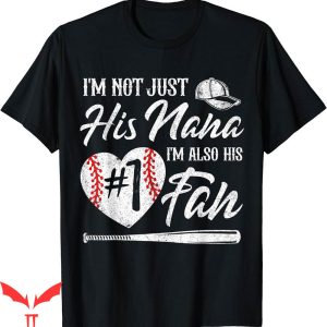 Baseball Nana T-Shirt Im Not Just His Number One Fan Cute
