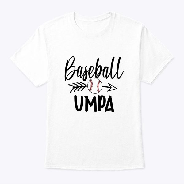 Baseball Umpa Cute Arrow Father’s Mother’s Xmas Day T-Shirt