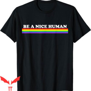 Be A Nice Human T-Shirt Inspirational Rainbow Positive