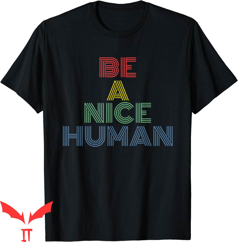 Be A Nice Human T-Shirt Retro 70s Vintage Inspirational Be A Nice Human T-Shirt Retro 70s Vintage Inspirational