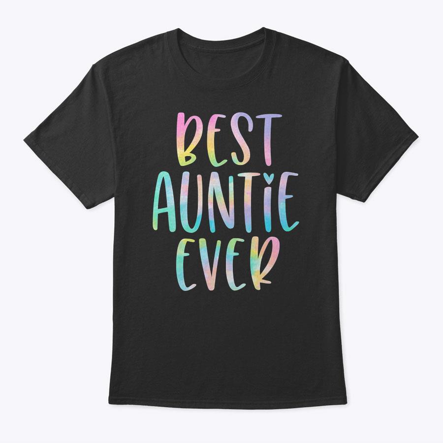 Best Auntie Ever Gifts Aunt Mother's Day Tie Dye T-Shirt Best Auntie Ever Gifts Aunt Mother's Day Tie Dye T-Shirt