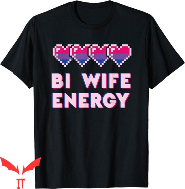 Bi Wife Energy T-Shirt Retro LGBT Pride Bisexual Flag Gay
