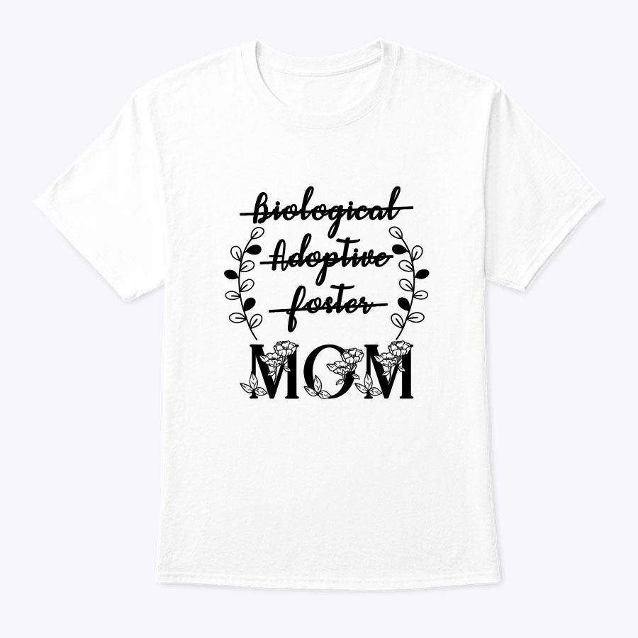 Biological Adoptive Foster Mom Floral Mother's Day Adoption T-Shirt Biological Adoptive Foster Mom Floral Mother's Day Adoption T-Shirt