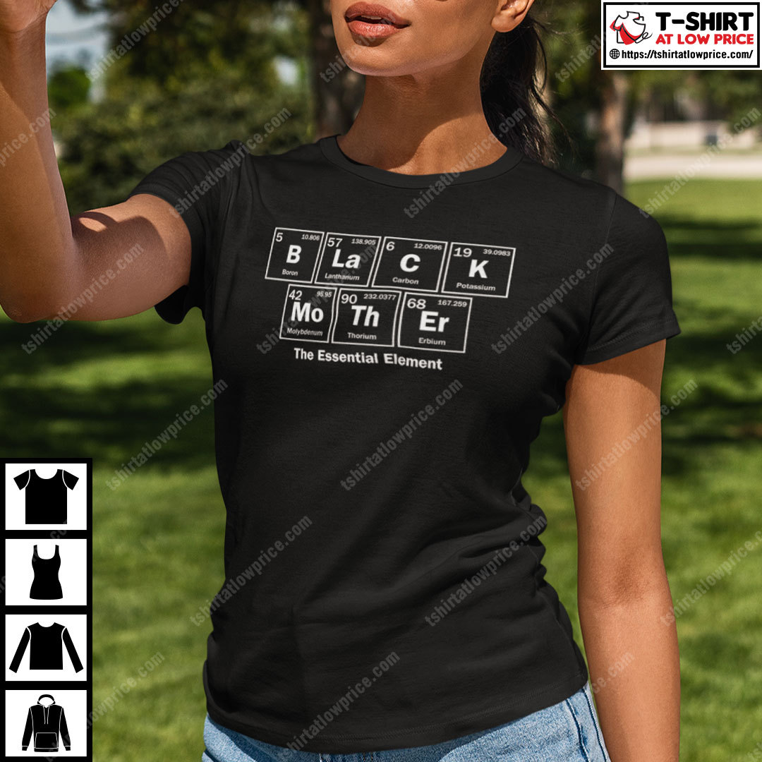 Black Mother The Essential Chemical Element Shirt Black Mother The Essential Chemical Element Shirt