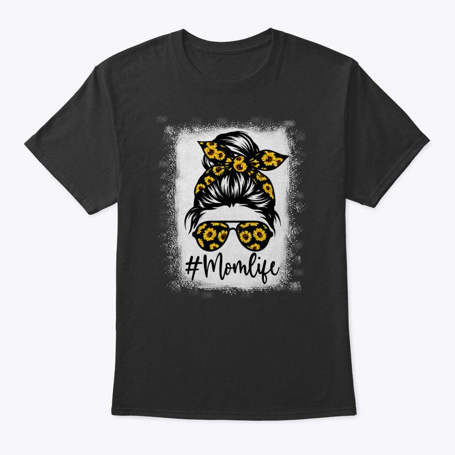 Bleached Sunflower Mom Life Tees For Mother's Day T-Shirt Bleached Sunflower Mom Life Tees For Mother's Day T-Shirt