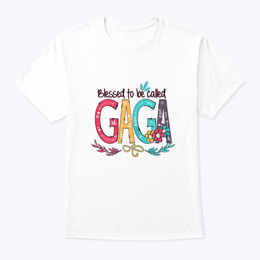 Blessed To Be Called Gaga Colorful Mother's Day Gift T-Shirt Blessed To Be Called Gaga Colorful Mother's Day Gift T-Shirt