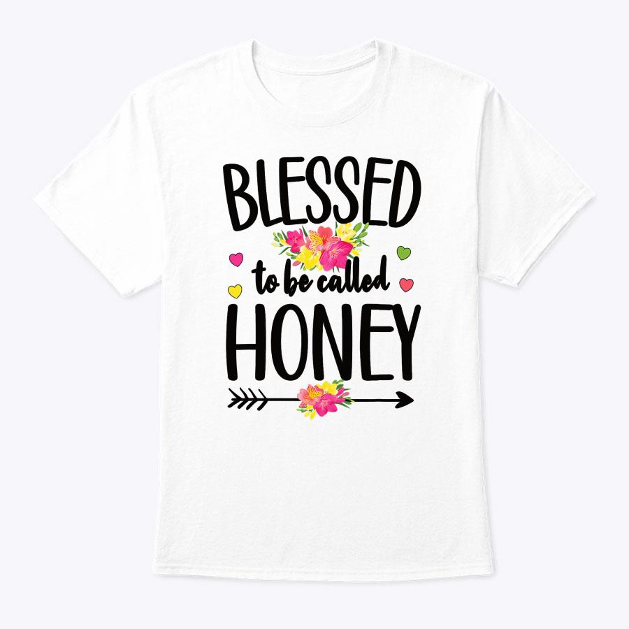 Blessed To Be Called Honey Grandma Honey Grandmother T-Shirt Blessed To Be Called Honey Grandma Honey Grandmother T-Shirt