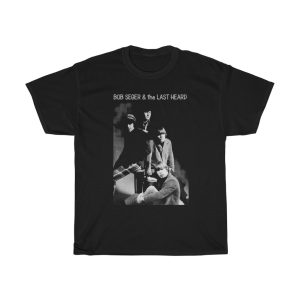 Bob Seger and the Last Heard Shirt