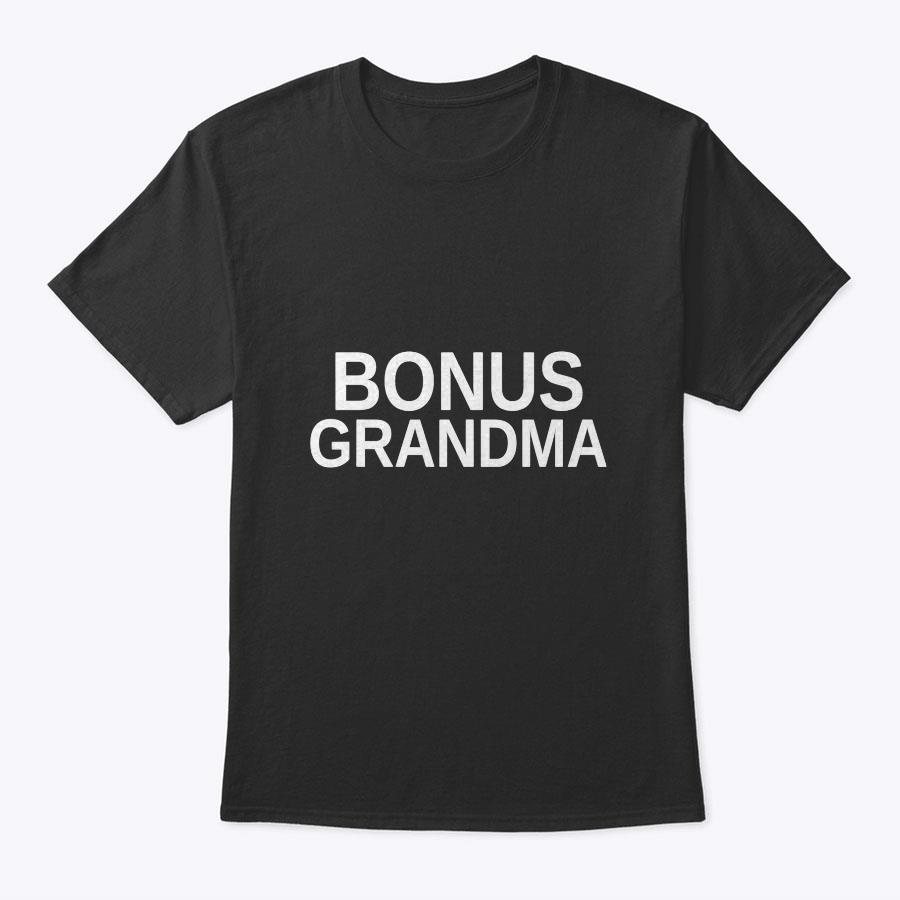 Bonus Grandma Step Grandma Mother's Day Grandmother Womens T-Shirt Bonus Grandma Step Grandma Mother's Day Grandmother Womens T-Shirt