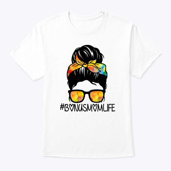 Bonus Mom Life Stepmom Mother’s Day Messy Bun Hair T-Shirt