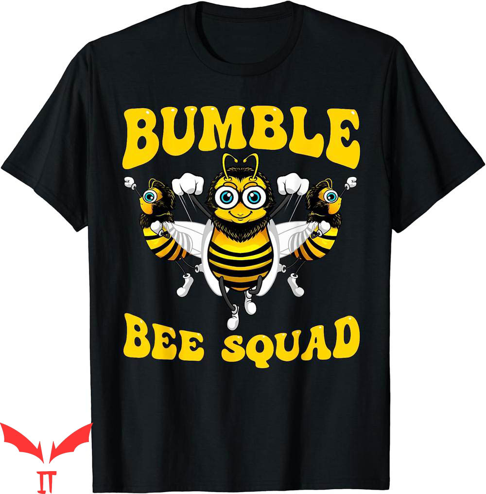 Bumble Bee T-Shirt Funny Design For Squad Buddies Bumble Bee T-Shirt Funny Design For Squad Buddies