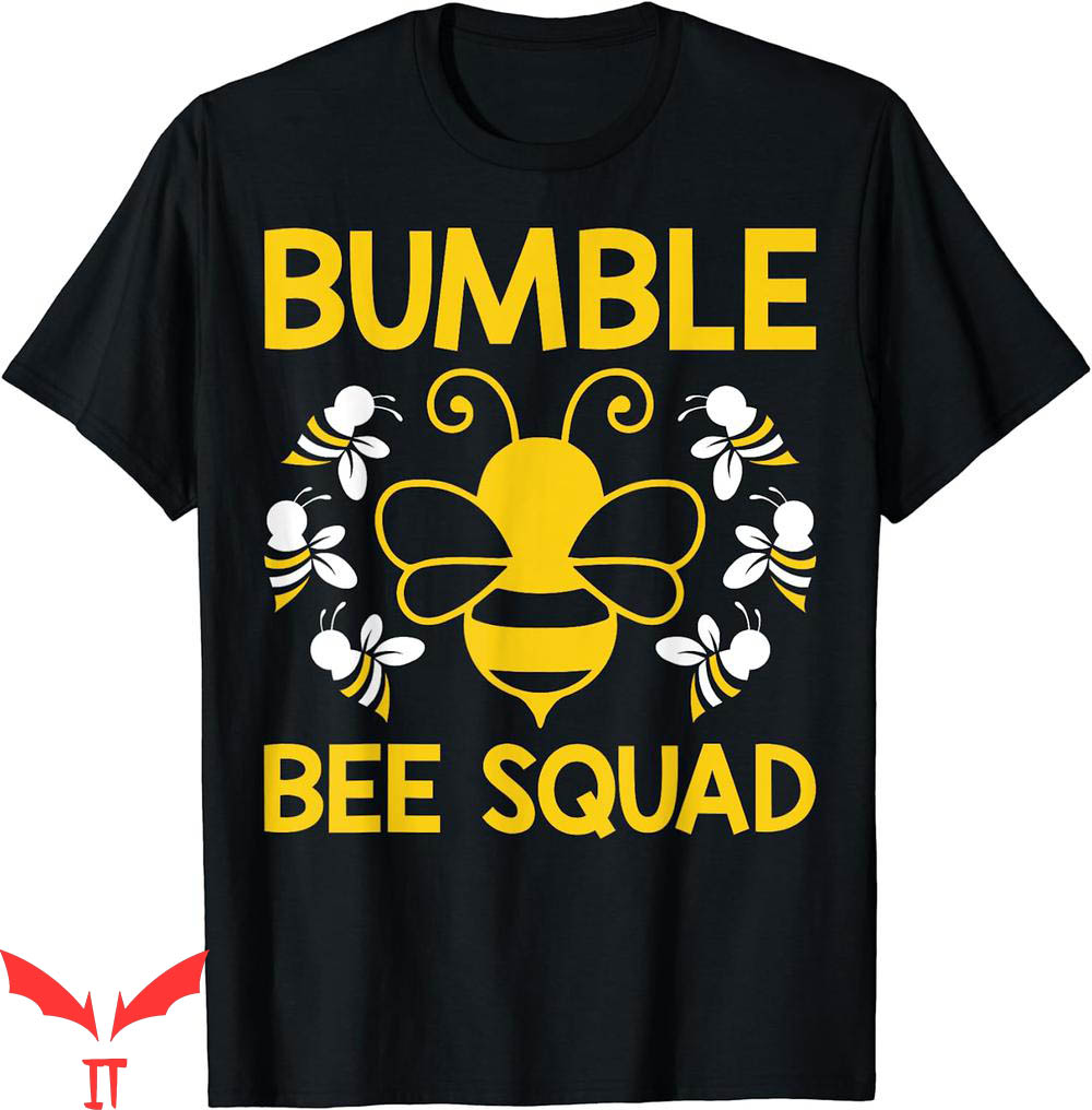 Bumble Bee T-Shirt Squad Team Group Family Friends Bumble Bee T-Shirt Squad Team Group Family Friends