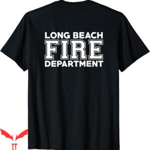 Cal Fire T-Shirt City Of Long Beach Rescue Fireman Duty