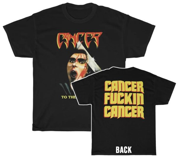 Cancer 1990 To The Gory End Cancer Fuckin Cancer Shirt