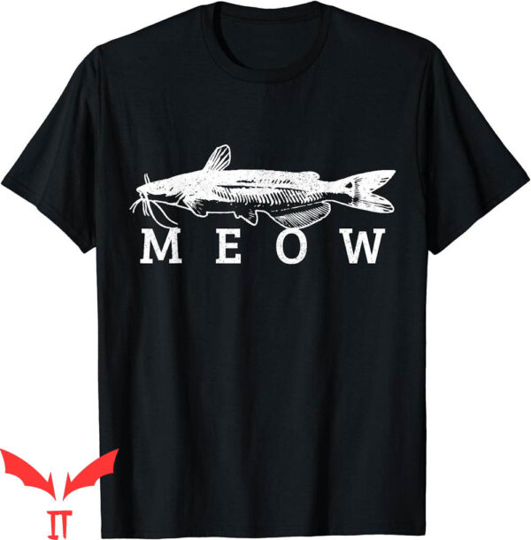 Catfish Fishing T-Shirt Meow Funny Catfishing Fisherman