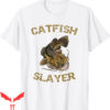 Catfish Fishing T-Shirt Slayer For Fisherman Funny Tee