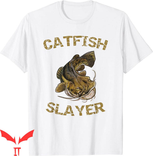 Catfish Fishing T-Shirt Slayer For Fisherman Funny Tee