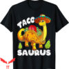 Cinco De Mayo T-Shirt Tacosaurus Taco Dinosaur Funny Dino