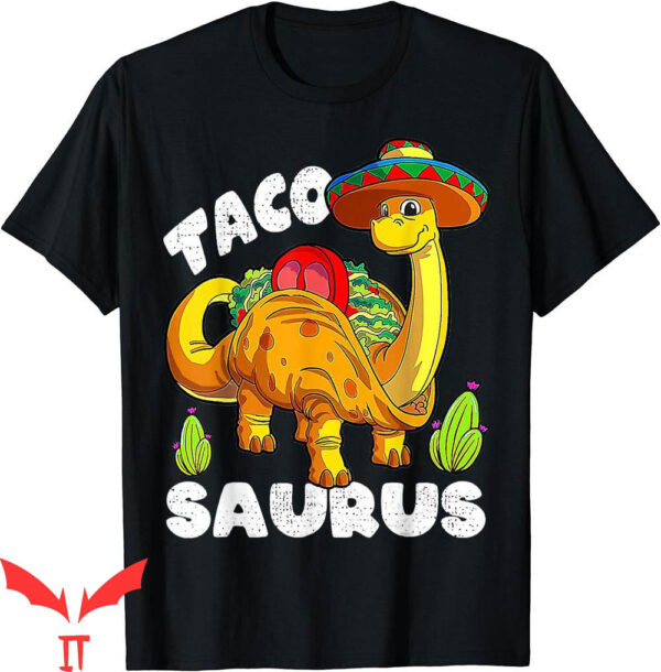 Cinco De Mayo T-Shirt Tacosaurus Taco Dinosaur Funny Dino