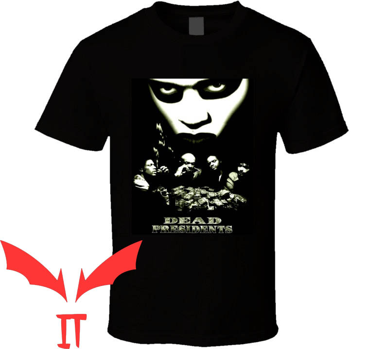 Dead President T-Shirt Crime Movie Vietnam Film Trendy Dead President T-Shirt Crime Movie Vietnam Film Trendy