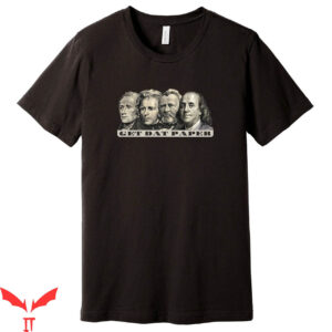 Dead President T-Shirt Get Dat Paper Vietnam Film Crime