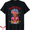 Dont Pray For Me T-Shirt Half Hood Half Holy Pray