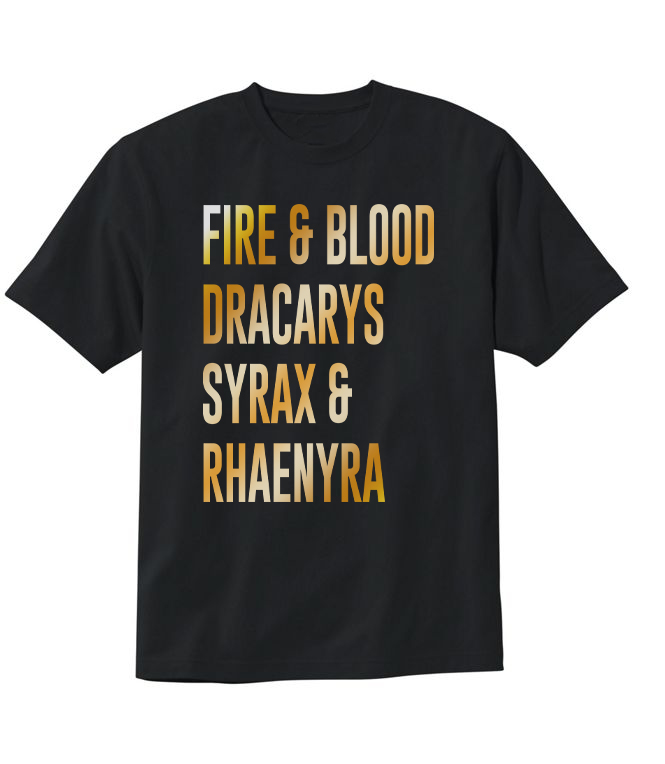 Fire & Blood GOT T-Shirt Fire & Blood GOT T-Shirt