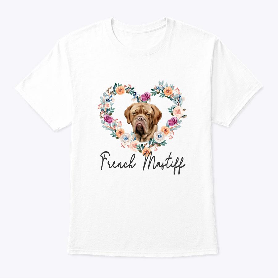 French Mastiff Dog Flower Heart Funny Mother's Day Gift T-Shirt French Mastiff Dog Flower Heart Funny Mother's Day Gift T-Shirt