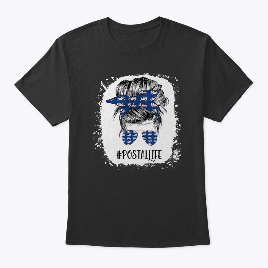 Girl Postal Life Messy Bun Funny Postal Lover Funny Worker T-Shirt Girl Postal Life Messy Bun Funny Postal Lover Funny Worker T-Shirt