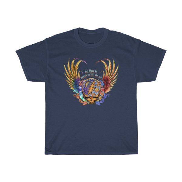 Grateful Dead Let There Be Songs To Fill The Air Shirt